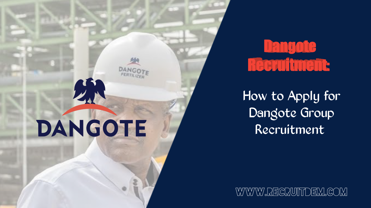 Dangote Recruitment 2024 Application Form And Portal Recruitdem