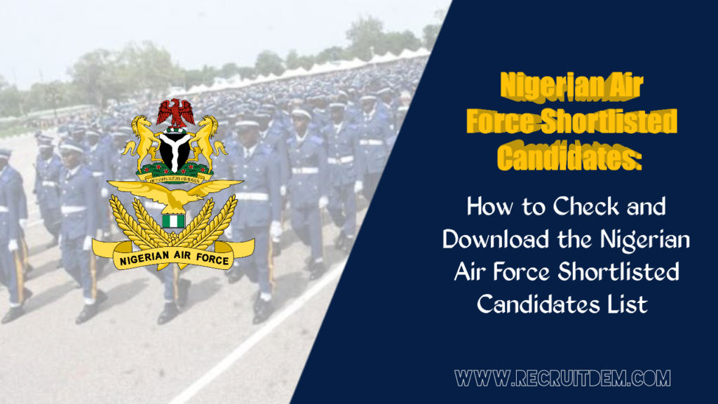Nigerian Air Force Shortlisted Candidates 2024 Download NAF Shortlist